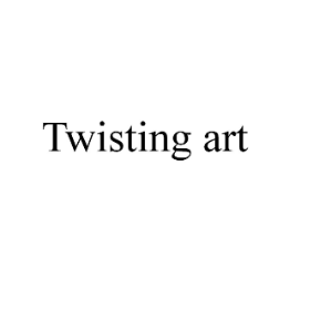 TWISTING ART