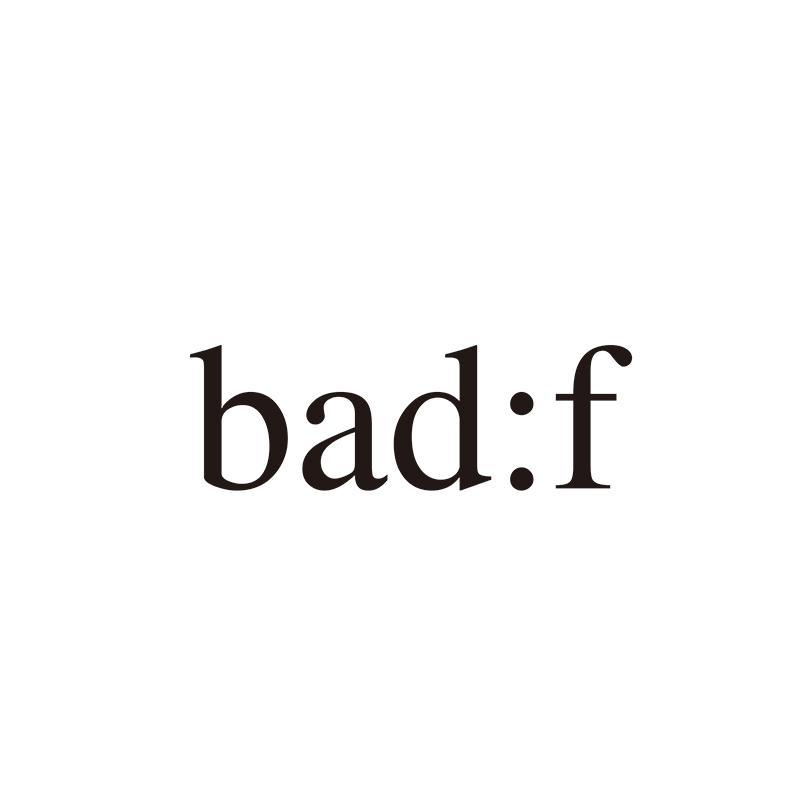 BAD：F