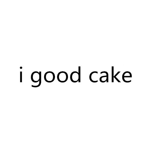 I GOOD CAKE